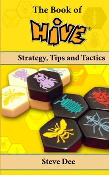 Paperback The Book of Hive: Strategy, Tips and Tactics Book