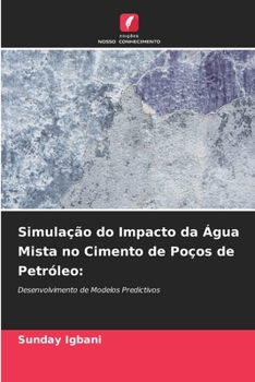 Paperback Simulação do Impacto da Água Mista no Cimento de Poços de Petróleo [Portuguese] Book