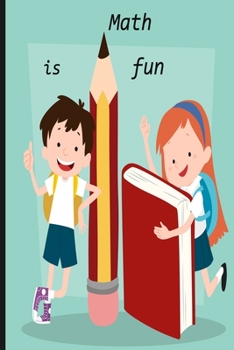 Paperback Math is fun: Mathemathics is the best course ever Book