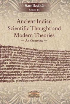 Paperback Ancient Indian Scientific Thought and Modern Theories: Book