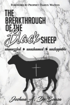 Paperback The Breakthrough of the Black Sheep: Unmuzzled, Unashamed, Unstoppable Book
