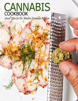 Paperback Cannabis Cookbook: Small Bites for the Modern Cannbis Kitchen Book