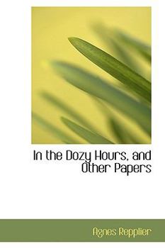 Hardcover In the Dozy Hours, and Other Papers Book