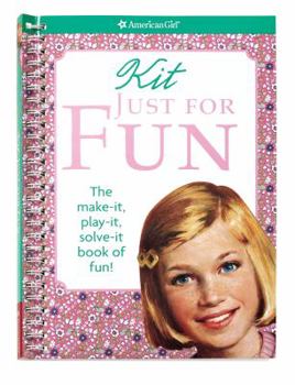 Spiral-bound Kit Just for Fun: The Make-It, Play-It, Solve-It Book of Fun! Book