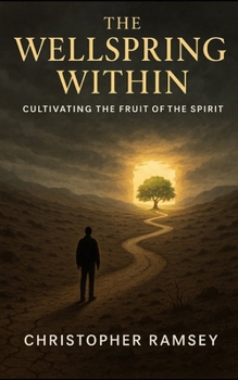 Paperback The Wellspring Within: Cultivating the Fruit of the Spirit Book