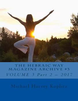 Paperback The Hebraic Way Magazine Archive #3: VOLUME 3 Part 2 - 2017 Book