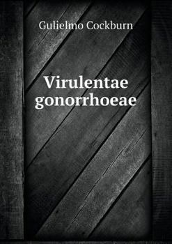 Paperback Virulentae gonorrhoeae [Latin] Book