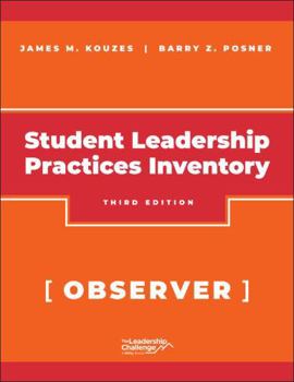 The Student Leadership Practices Inventory (Lpi), Observer Instrument, 2nd Edition Revised