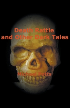 Paperback Death Rattle and Other Dark Tales Book