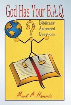 Hardcover God Has Your B.A.Q.: (Biblically Answered Questions) Book
