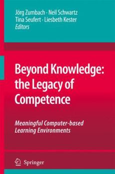 Hardcover Beyond Knowledge: The Legacy of Competence: Meaningful Computer-Based Learning Environments Book