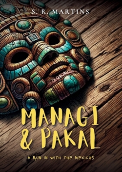 Paperback Managi & Pakal: A Run In with the Mexicas Book