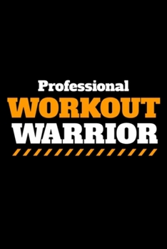 Paperback Professional Workout Warrior Notebook: Blank Lined Notebook Journal for Work, School, Office - 6x9 110 page Book