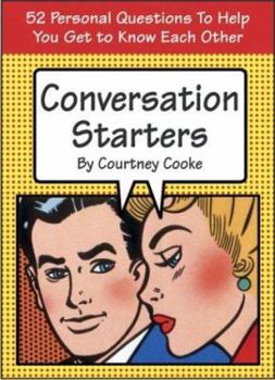 Paperback Conversation Starters: 52 Personal Questions to Help You Get to Know Each Other Book