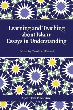 Paperback Learning and Teaching about Islam: Essays in Understanding Book