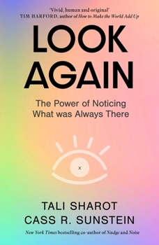 Look Again: The Power of Noticing What Was Always There
