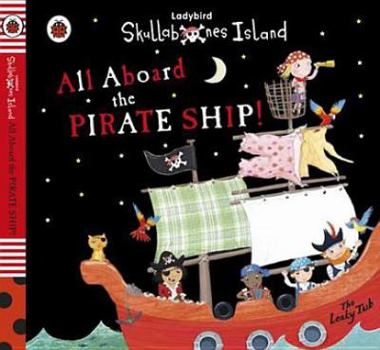 Board book Ladybird Skullabones All Aboard the Pirate Ship! Book