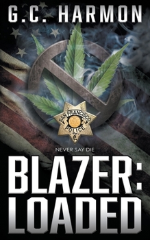 Paperback Blazer: Loaded: A Cop Thriller Book