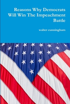 Paperback Reasons Why Democrats Will Win The Impeachment Battle Book