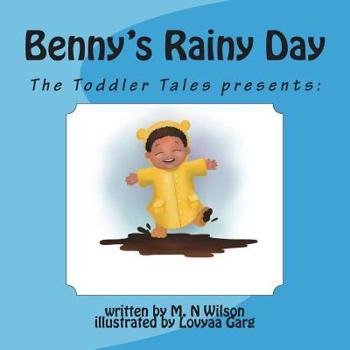 Paperback The Toddler Tales presents: Benny's Rainy Day Book