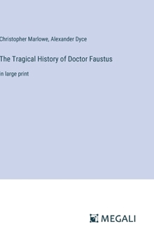Hardcover The Tragical History of Doctor Faustus: in large print Book