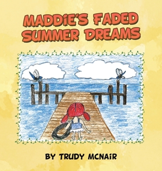 Hardcover Maddie's Faded Summer Dreams Book