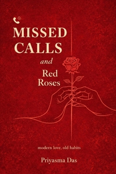 Paperback Red Roses and Missed Calls: modern love,old habits Book