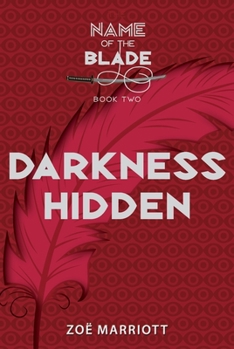 Hardcover Darkness Hidden: The Name of the Blade, Book Two Book