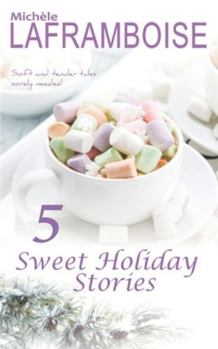 Paperback 5 Sweet Holiday Stories: Soft and tender tales, sorely needed ! Book