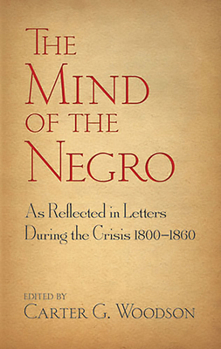 Paperback The Mind of the Negro as Reflected in Letters During the Crisis 1800-1860 Book