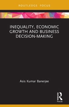 Paperback Inequality, Economic Growth and Business Decision-Making Book