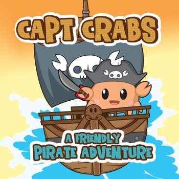 Paperback Capt Crabs a Friendly Pirate Adventure Book