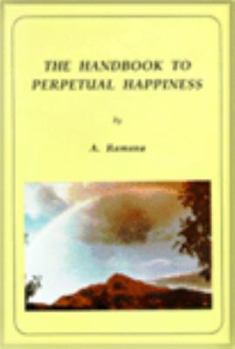 Hardcover The Handbook To Perpetual Happiness Book