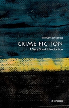 Crime Fiction: A Very Short Introduction - Book  of the Oxford's Very Short Introductions series