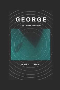 Paperback George: A Cold War Spy Novel Book