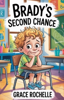 Paperback Brady’s Second Chance: A Heartwarming Story About Honesty, Courage, and Second Chances Book