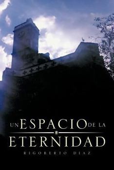 Paperback Un Espacio de La Eternidad [Spanish] Book