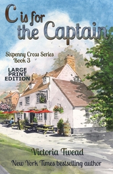 Paperback C is for the Captain - LARGE PRINT: A Sixpenny Cross story [Large Print] Book