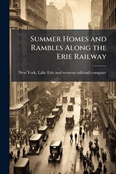 Paperback Summer Homes and Rambles Along the Erie Railway Book
