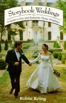 Paperback Storybook Weddings: A Guide to Fun and Romantic Theme Weddings Book