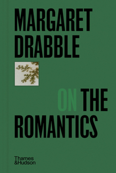 Hardcover Margaret Drabble on the Romantics Book