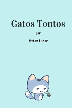 Paperback Gatos Tontos [Spanish] Book