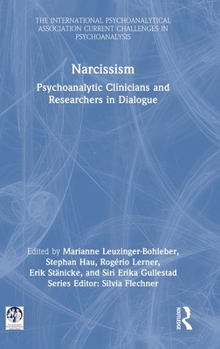 Hardcover Narcissism: Psychoanalytic Clinicians and Researchers in Dialogue Book
