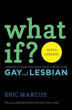 Paperback What If?: Answers to Questions about What It Means to Be Gay and Lesbian Book