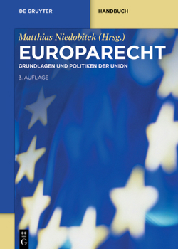 Europarecht: Grundlagen und Politiken der Union (De Gruyter Handbuch) (German Edition)
