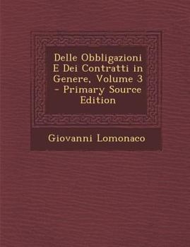 Paperback Delle Obbligazioni E Dei Contratti in Genere, Volume 3 [Italian] Book