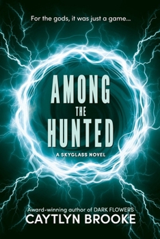 Among the Hunted (Skyglass Series)