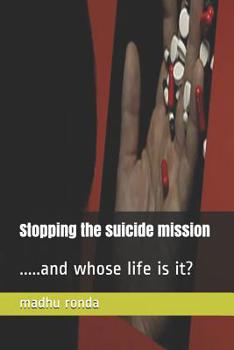 Paperback Stopping the suicide mission: .....and whose life is it? Book