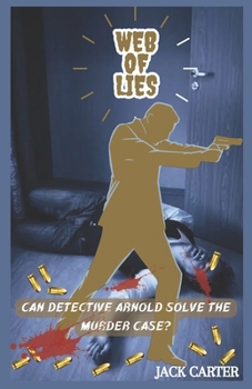 Paperback Web Of Lies: Unraveling the Twisted Murder mystery . A Thriller and Suspense novel Book