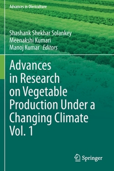 Paperback Advances in Research on Vegetable Production Under a Changing Climate Vol. 1 Book